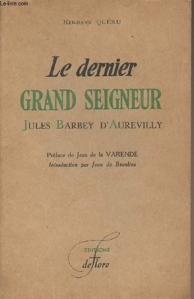 Le dernier grand seigneur Jules Barbey d'Aurevilly