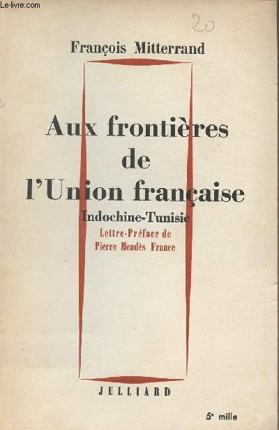 Aux frontires de l'Union franaise - Indochine-Tunisie