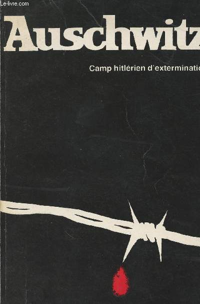 Auschwitz - camp hitlrien d'extermination