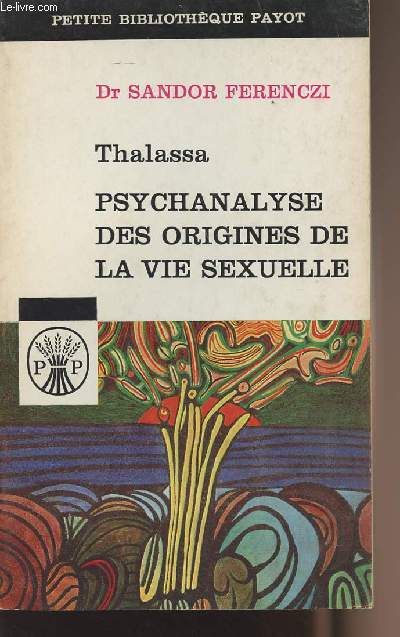 Thalassa - Psychanalyse des origines de la vie sexuelle - collection 