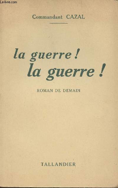 La guerre ! La guerre ! - Roman de demain