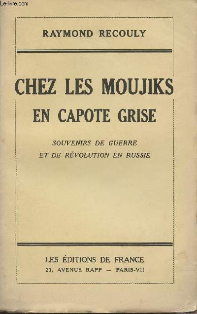 Chez les Moujiks en capote grise - Souvenirs de guerre et de rvolution en Russie