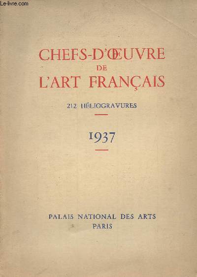 Chefs-d'oeuvre de l'art franais - 212 hliogravures - 1937