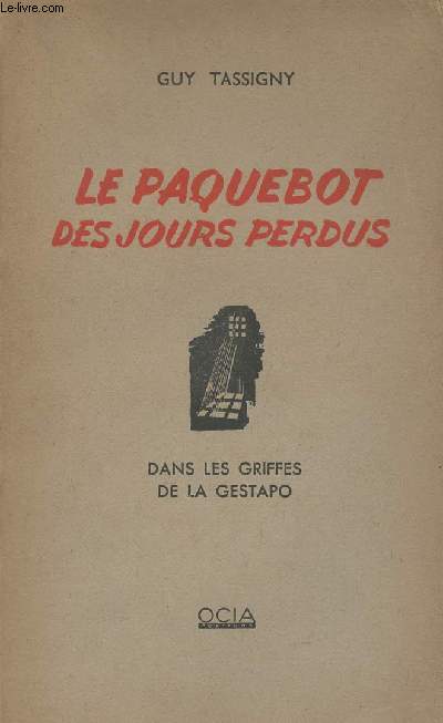 Le paquebot des jours perdus - Dans les griffes de la Gestapo