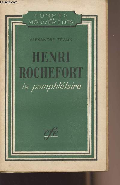 Henri Rochefort - Le pamphltaire - collection 