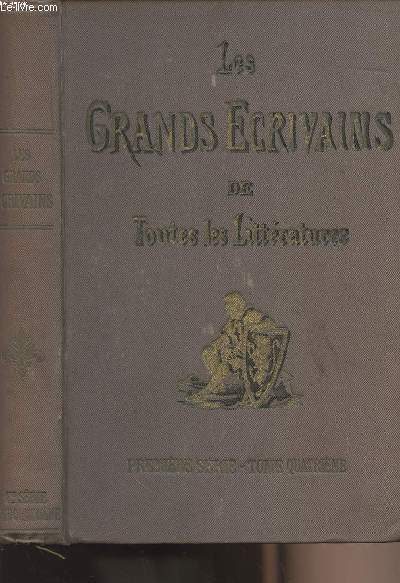 Les grands crivains de toutes les littratures - Premire srie tome 4e