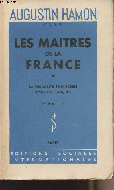 Les matres de la France - La fodalit financire dans les banques