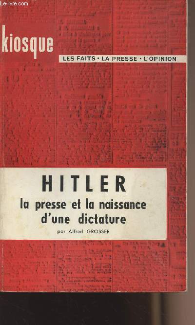 Hitler la presse et la naissance d'une dictature - collection 