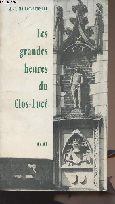 Les grandes heures du Clos-Luc