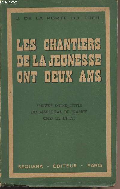 Les chantiers de la jeunesse ont deux ans - Prcd d'une lettre du Marchal de France chef de l'tat