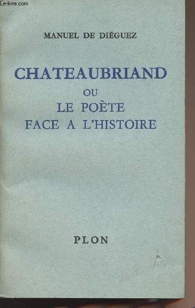 Chateaubriand ou le pote face  l'histoire