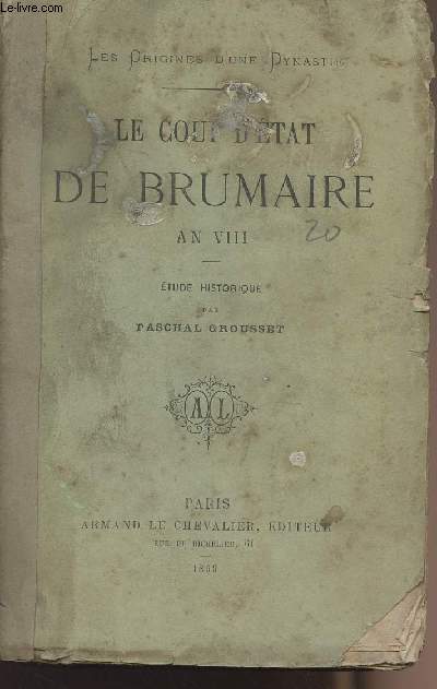 Le coup d'Etat de Brumaire An VIII - Etude historique - 