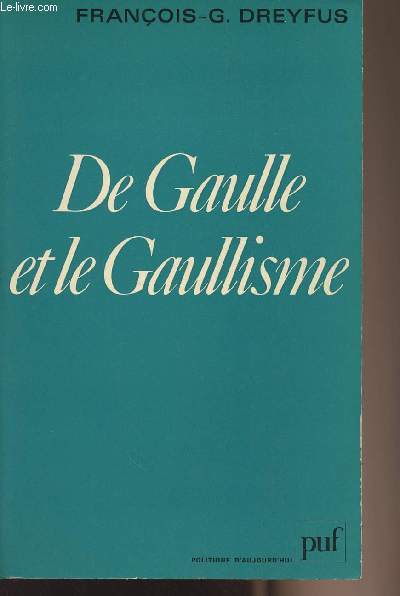 De Gaulle et le Gaullisme - 