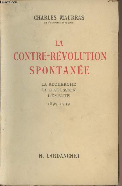 La contre-rvolution spontane - La recherche la discussion l'meute 1899-1939