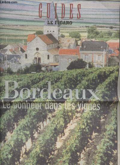 Le Figaro - Guides -Bordeaux le bonheur dans les vignes - Vendredi 28 juin 2002 - Cahier n3