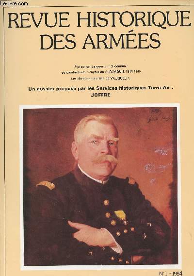 Revue Historiques des Armes - N1 - 1984 - Une action de guerre mal connue : les combattants franais en Slovaquie 1944-1945, les dernires annes de Vauquelin - Un dossier propos par les Services historiques Terre-Air : Joffre