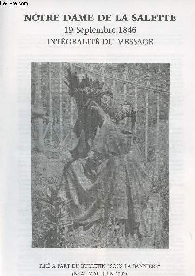 Notre Dame de la Salette 19 septembre 1846 - Intgralit du Message - Tir  part du bulletin 