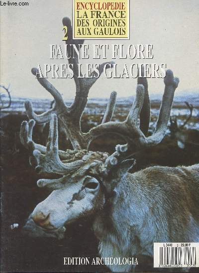 Encyclopdie - La France des Origines aux Gaulois n2 - Faune et flore aprs les glaciers