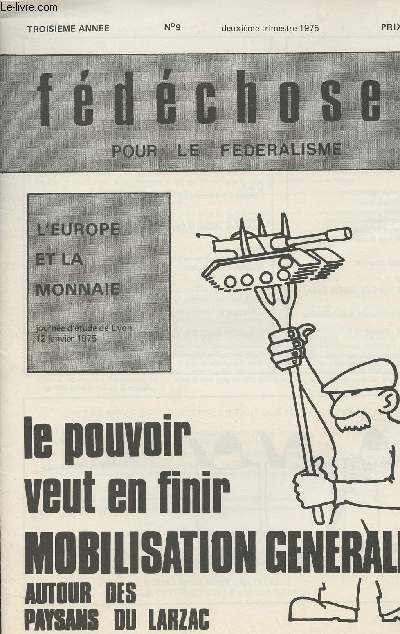 Fdchoses pour le fdralisme - 3e anne n9 - 2e trimestre 1975 - L'Europe et la monnaie - Le pouvoir veut en finir, mobilisation gnrale autour des paysans du Larzac