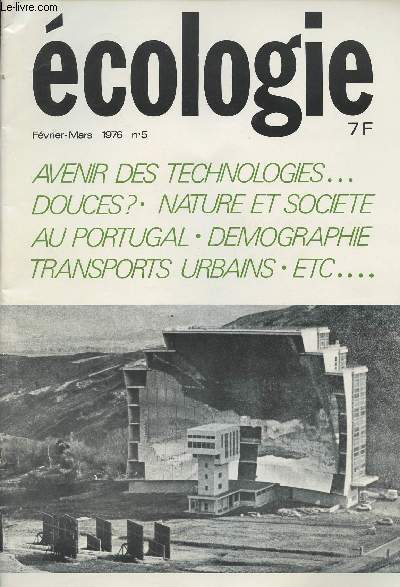 Ecologie n5 fvrier mars 1976 - Avenir des technologies... douces? - Nature et socit au Portugal - Dmographie transports urbains, etc...
