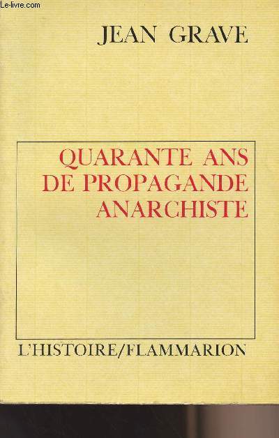 Quarante ans de propagande anarchiste - collection 