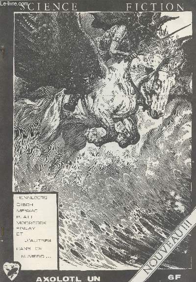 Axolotl Un - Science fiction - Henneberg, Disch, Messac, Platt, Moorcock, Finlay et d'autres