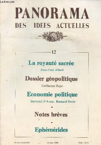 Panorama des ides actuelles - Revue mensuelle n12 fvrier 1986 - La royaut sacre par J.-P. Allard - Dossier gopolitique par Guillaume Faye - Economie politique par B. d'Aram, B. Notin - Notes Brves