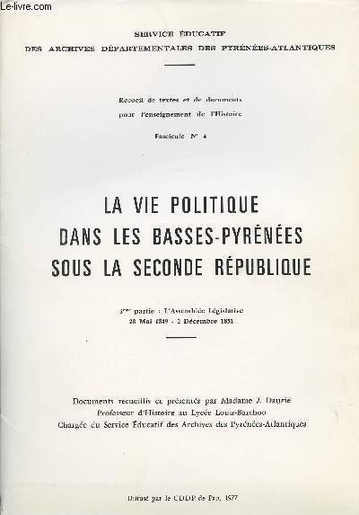 Service ducatif des archives dpartementales des Pyrnes-Atlantiques - recueil de textes & docs pr l'enseignement de l'histoire - Fascicule n4 - La vie politique dans les Basses-Pyrnes sous la 2nd rpublique - 3e part. L'assemble legislative