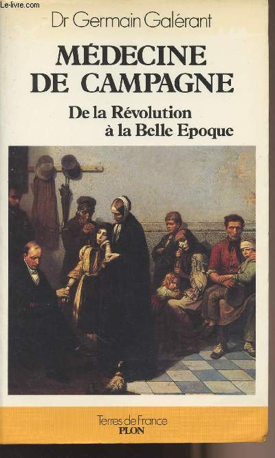 Mdecine de campagne - De la Rvolution  la Belle poque