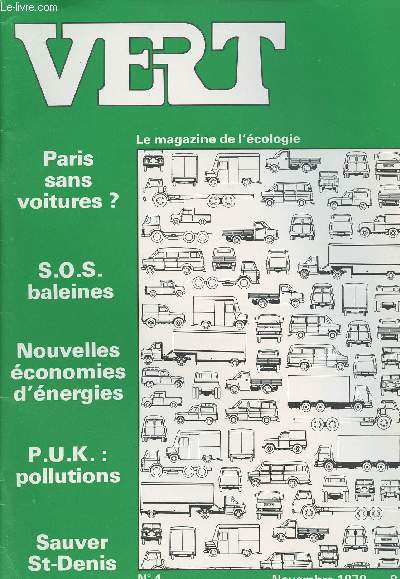 Vert - Le magazine de l'cologie n4 novembre 1979 - Paris sans voitures? S.O.S. baleines - Nouvelles conomies d'nergies - P.U.K. : pollutions - Sauver St-Denis