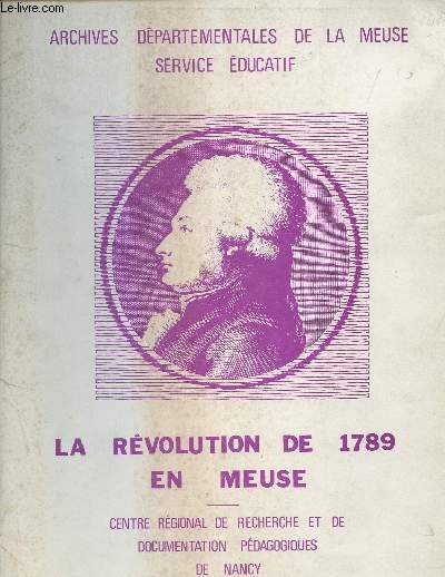 Archives dpartementales de la Meuse service ducatif - La rvolution de 1789 en Meuse