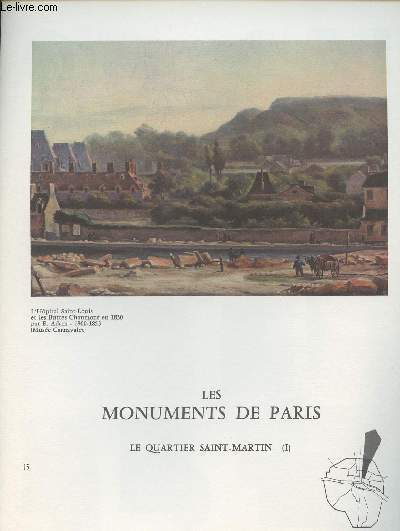 Les monuments de Paris - n15 Le quartier Saint-Martin (I)