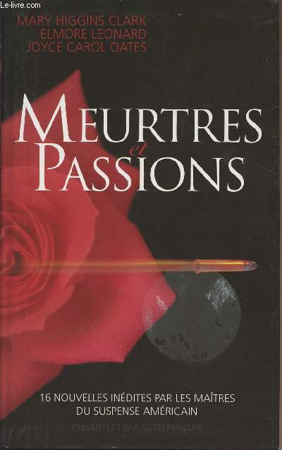 Meutres et passions - 16 nouvelles indites par les matres du suspense amricain