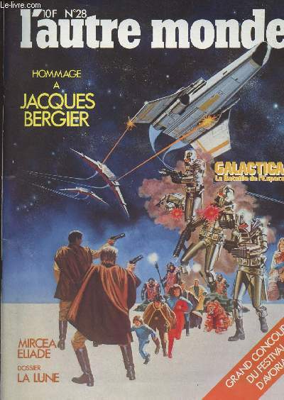 L'autre monde n28 - Hommage  Jacques Bergier - Galactica La bataille de l'espace - Mircea Eliade - Dossier La Lune
