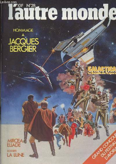 L'autre monde n28 - Hommage  Jacques Bergier - Galactica La bataille de l'espace - Mircea Eliade - Dossier La Lune