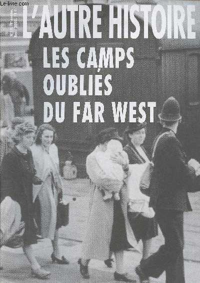L'autre histoire - Revue d'histoire n19 IVe anne - avril 2002 - Les camps oublis du far west