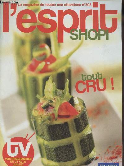 L'esprit shopi - Le magazine de toutes nos attentions - n395 - Tout cru !