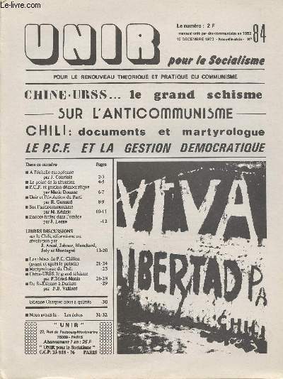 Unir pour le socialisme - Pour le renouveau thorique et pratique du communisme - n84 - 15 dcembre 1973 - Chine-URSS... le grand schisme - Sur l'anticommunisme - Chili : documents et martyrologue - Le P.C.F. et la gestion dmocratique