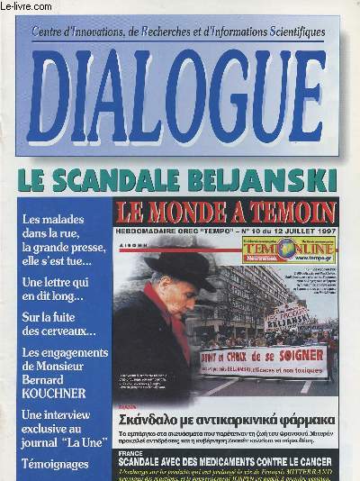 Dialogue - Centre d'innovations, de recherches et d'informations scientifiques - Le scandale Beljanski - Les malades dans la rue, la grande presse, elle s'est tue - Une lettre qui en dit long... - Sur la fuite des cerveaus...