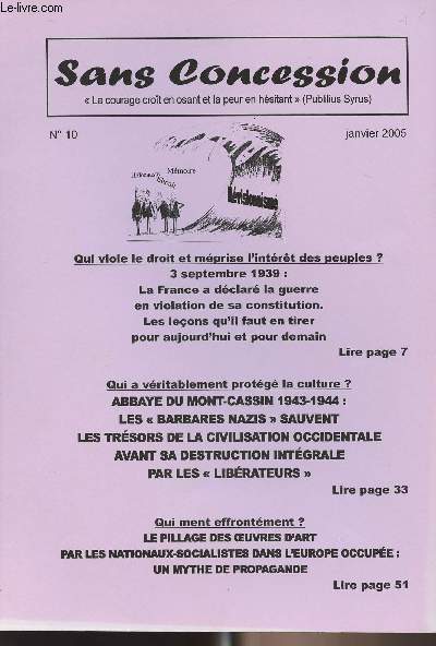 Sans concession n10 janvier 2005 - Qui viole le droit et mprise l'intrt des peuples ? - Qui a vritablement protg la culture ? - Qui ment effrontment ?