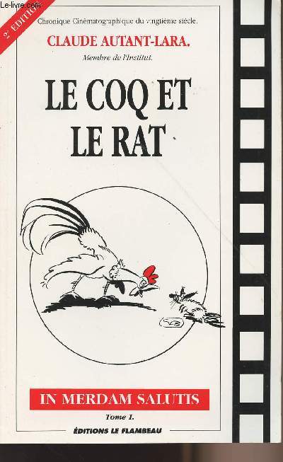 Le coq et le rat - In Merdam Salutis - Tome 1 - Chronique cinmatographique du XXme sicle