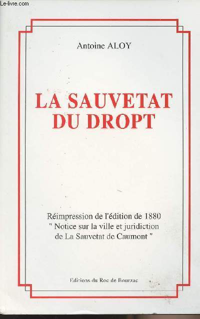 La Sauvetat du Dropt - Rimpression de l'dition de 1880 