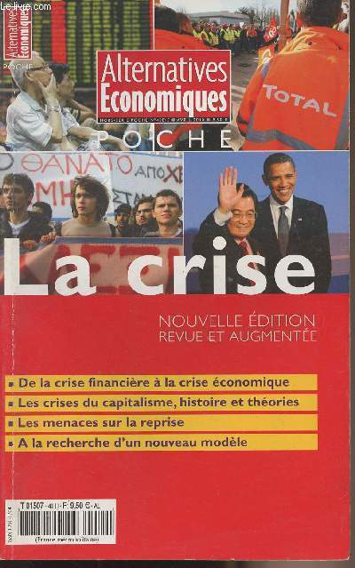 Alternatives Economiques - Hors srie poche n43bis avril 2010 - La crise - De la crise financire  la crise conomique - Les crises du capitalisme,histoire et thories - Les menaces sur la reprise - A la recherche d'un nouveau modle