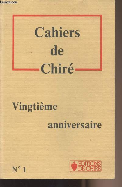 Cahiers de Chiré - N°1 Vingtième anniversaire