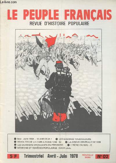 Le peuple franais - Revue d'histoire populaire, nouvelle srie n2 avril-juin - Mai-juin 1968 - Rvoltes de la faim  Paris 1789-92 - La grve gnrale de novembre 1938 - Manuels scolaires et propagande politique -Les derniers croquants du Prigord XVIIe