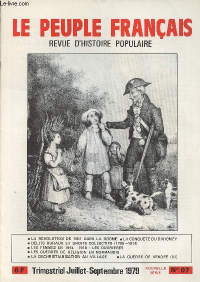 Le peuple franais - Revue d'histoire populaire, nouvelle srie n7 juil. sept.- La rvolution de 1851 dans la Drme - Les dlits ruraux 1790-1814 - Les guerres de religion en Normandie - Les femmes de 1914-1918:les ouvrires & les industries de la guerre