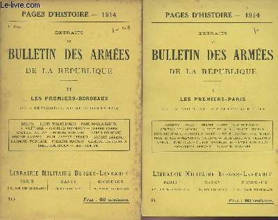 Pages d'Histoire - 1914 - Extraits du Bulletin des Armes de la Rpublique - I : Les premiers-Paris du 15 aot au 3 septembre 1914 - II : Les premiers-Bordeaux du 4 septembre au 21 octobre 1914 - N9 et 10