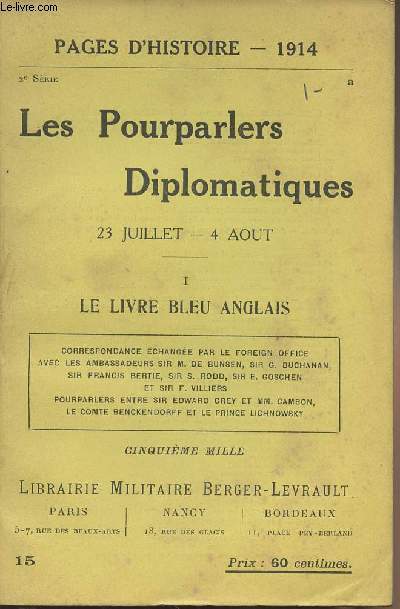 Pages d'Histoire - 1914 - N15 : Les Pourparlers Diplomatiques - 23 juillet - 4 aot - I - Le livre bleu anglais