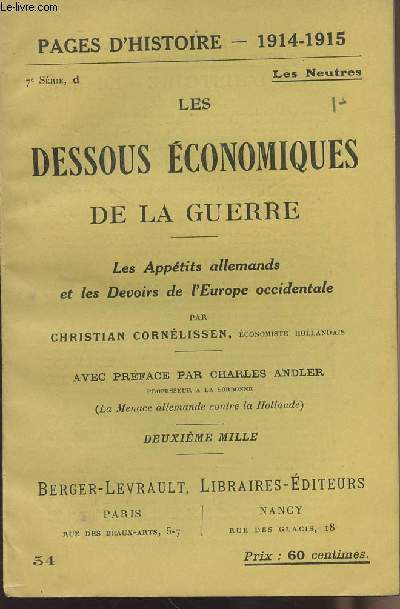 Pages d'Histoire - 1914-1915 N54 Les dessous conomiques de la guerre - Les apptits allemands et les devoirs de l'Europe occidentale