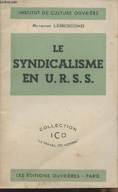 Le syndicalisme en U.R.S.S. - collection ICO 